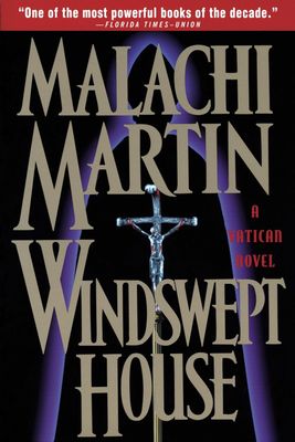 Windswept House, by Malachi Martin