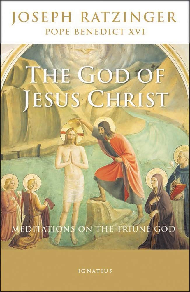 The God of Jesus Christ, by Pope Benedict XVI