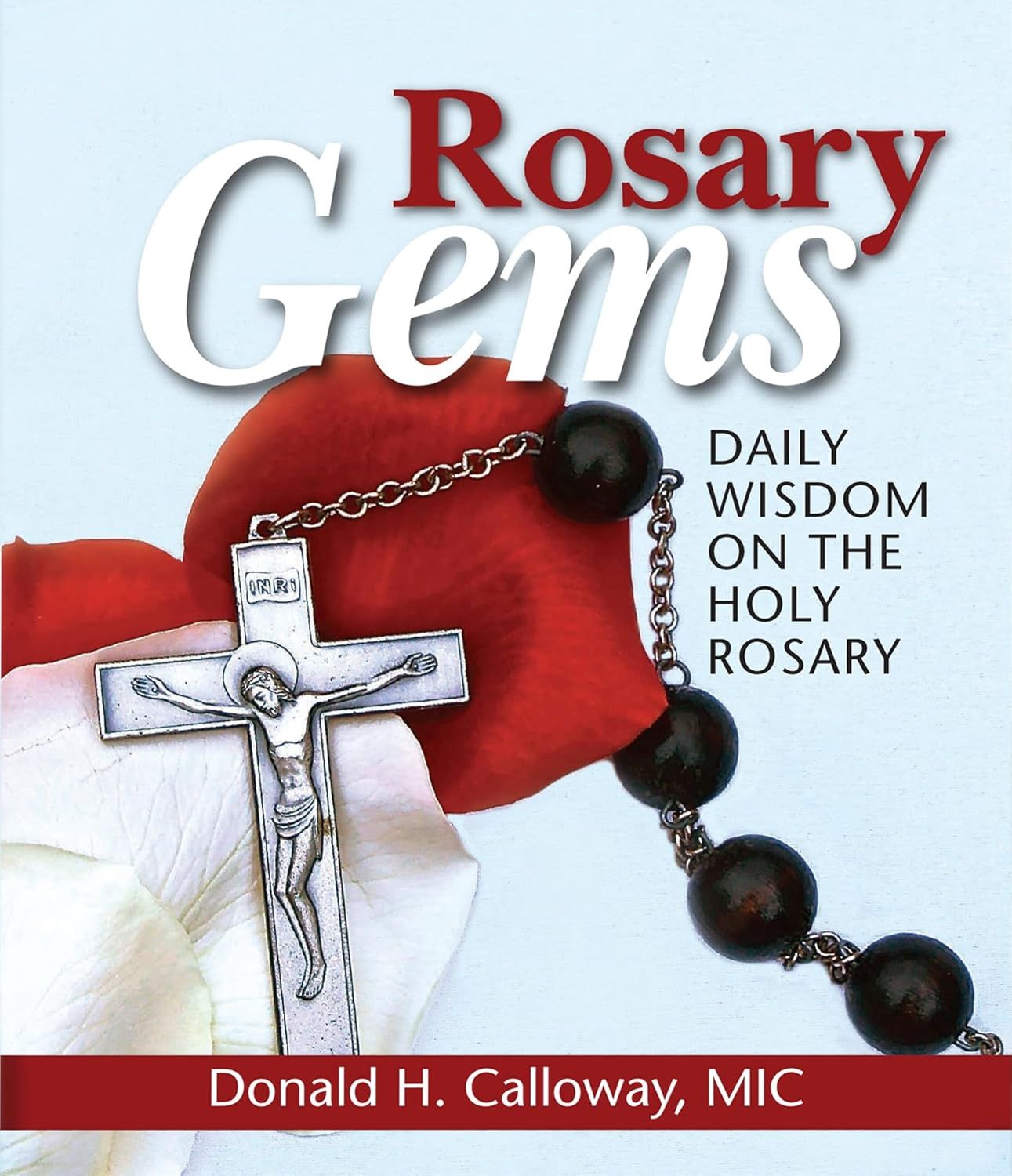 Rosary Gems, by Donald Calloway, MIC