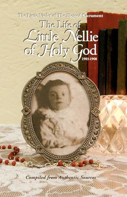 The Life of Little Nellie of Holy God