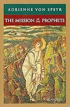 The Mission of the Prophets by Adrienne Von Speyr