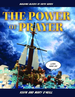 The Power of Prayer, by Kevin &amp; Mary O'Neill