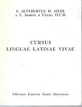 Cursus Linguae Latinae Vivae by P. Suitbertus H. Siebl a S. Joanne a Cruce, O.C.D.