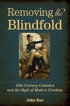 Removing the Blindfold by John Rao PhD