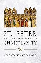 St. Peter and the first years of Christianity by Abbe Constant Fouard