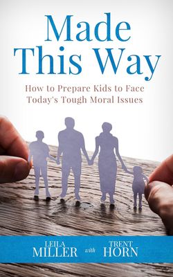 Made This Way, by Leila Miller &amp; Trent Horn