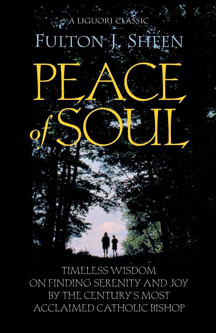 Peace of Soul, by Fulton Sheen