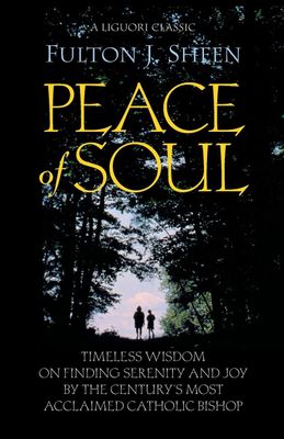 Peace of Soul, by Fulton Sheen