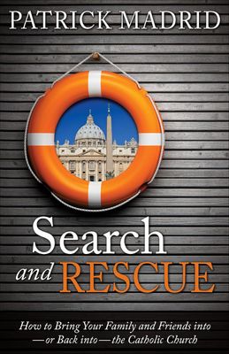 Search and Rescue, by Patrick Madrid