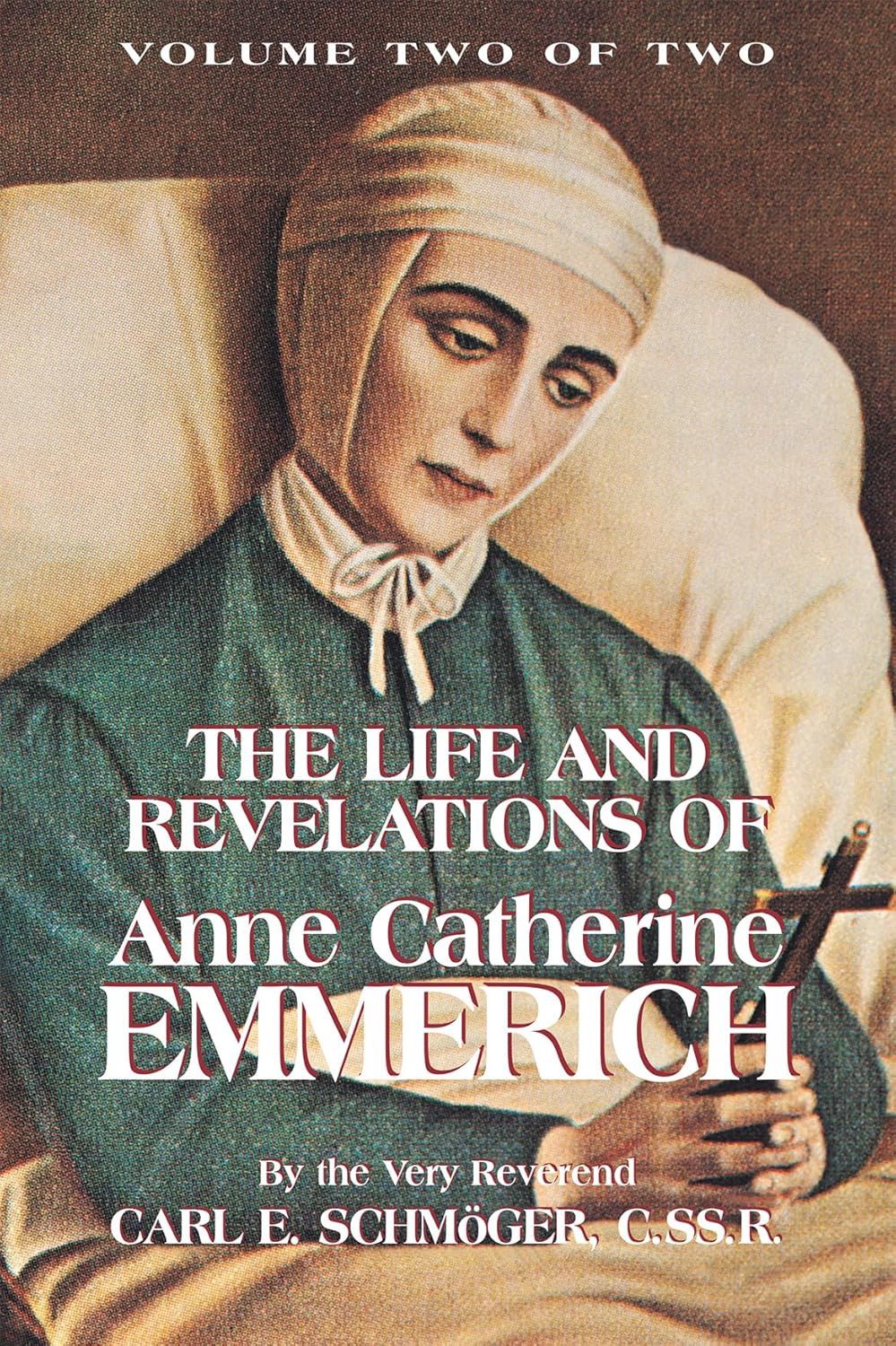 The Life and Revelations of Anne Catherine Emmerich Vol 2