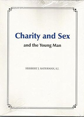 Charity and Sex and the Young Man, by Herbert Raterman