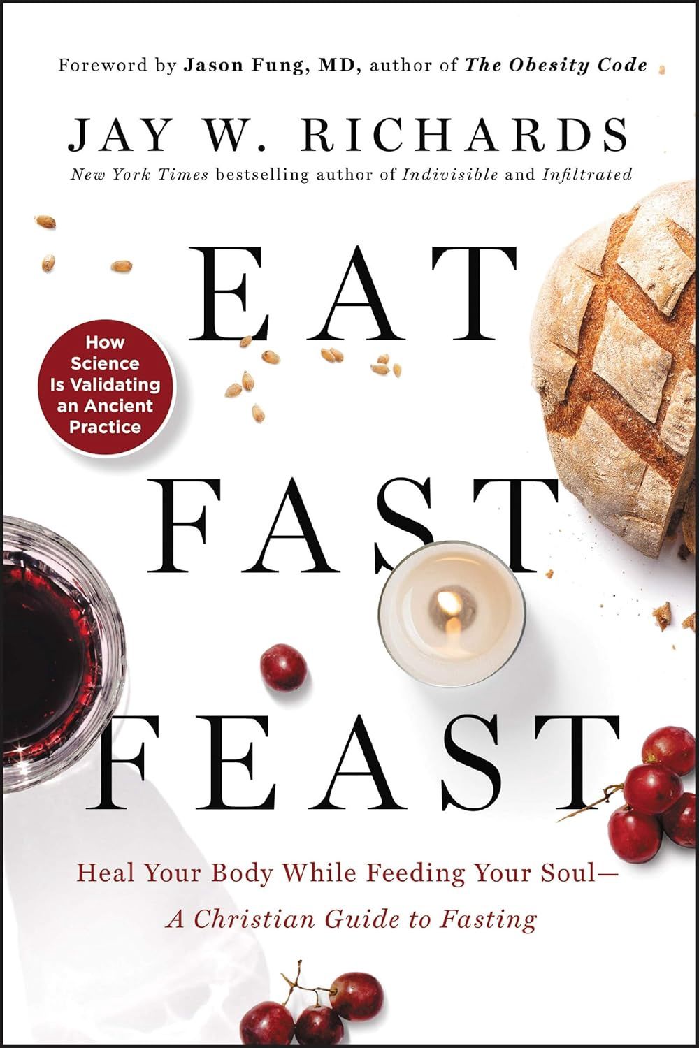 Eat, Fast, Feast, by Jay W. Richards