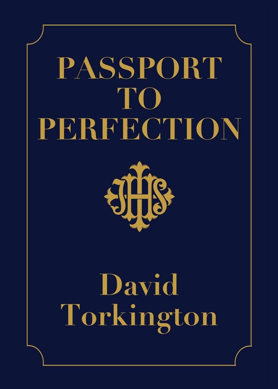 Passport to Perfection, by David Torkington