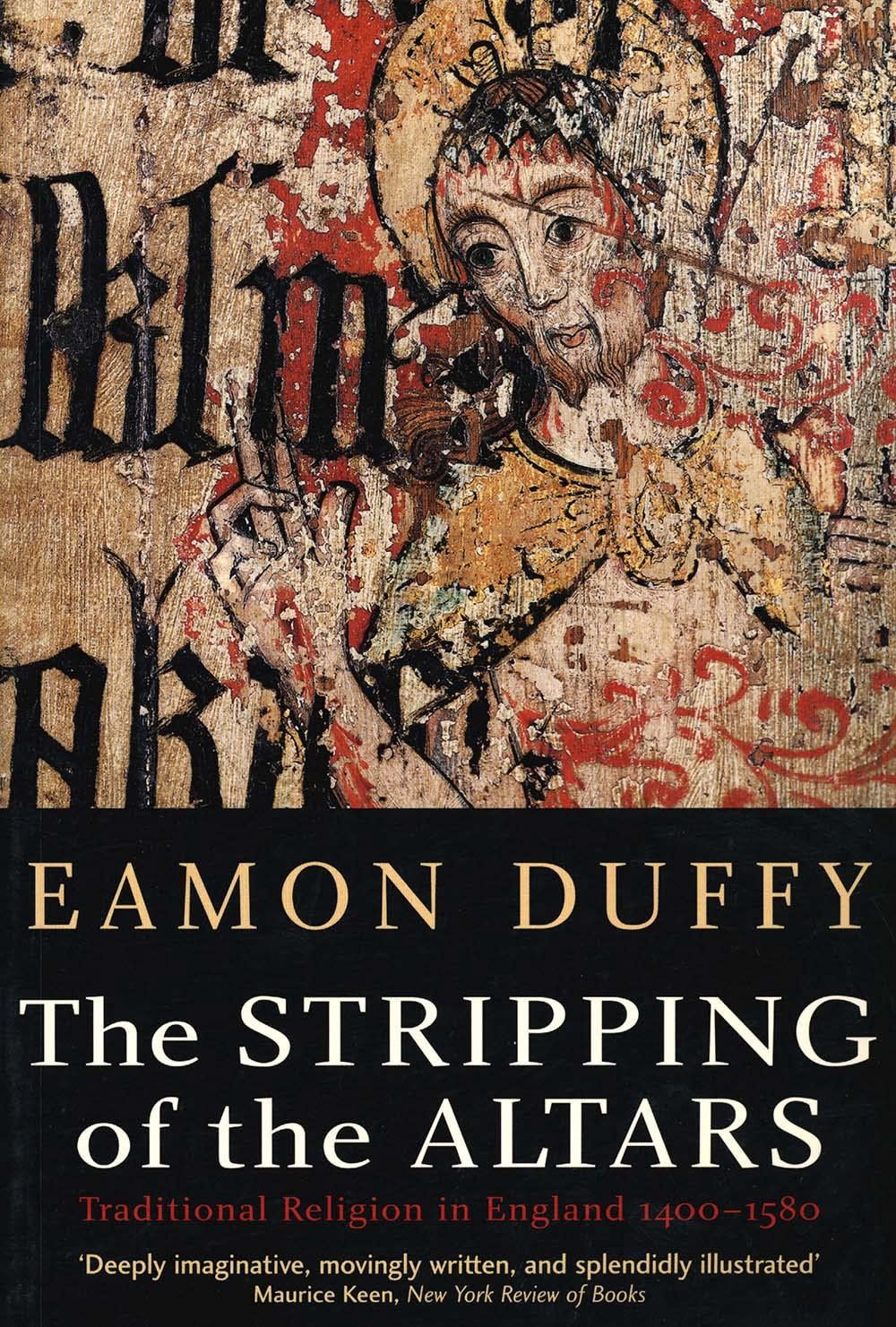 The Stripping of the Altars, by Eamon Duffy