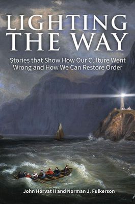 Lighting the Way, by John Horvat II &amp; Normal J. Fulkerson