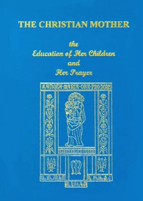 The Christian Mother, by Rev. W. Cramer