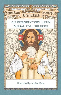 Sanctus, Sanctus, Sanctus, illustrated by Adalee Hude