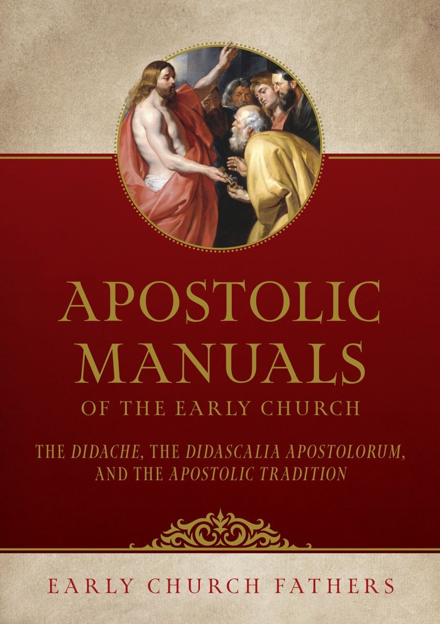 The Apostolic Manuals of the Early Church, by The Church Fathers