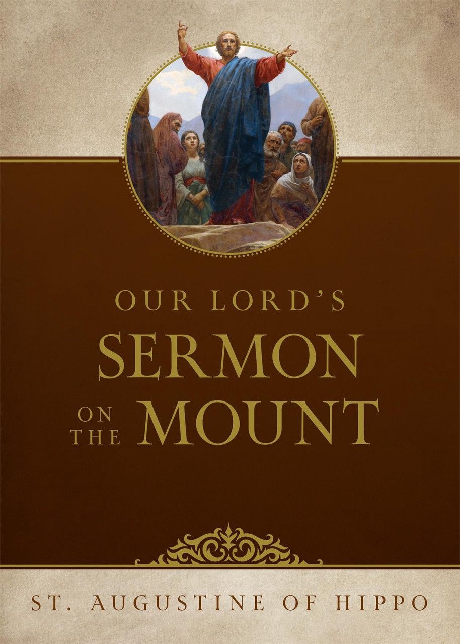 Our Lord’s Sermon on the Mount, by St. Augustine of Hippo