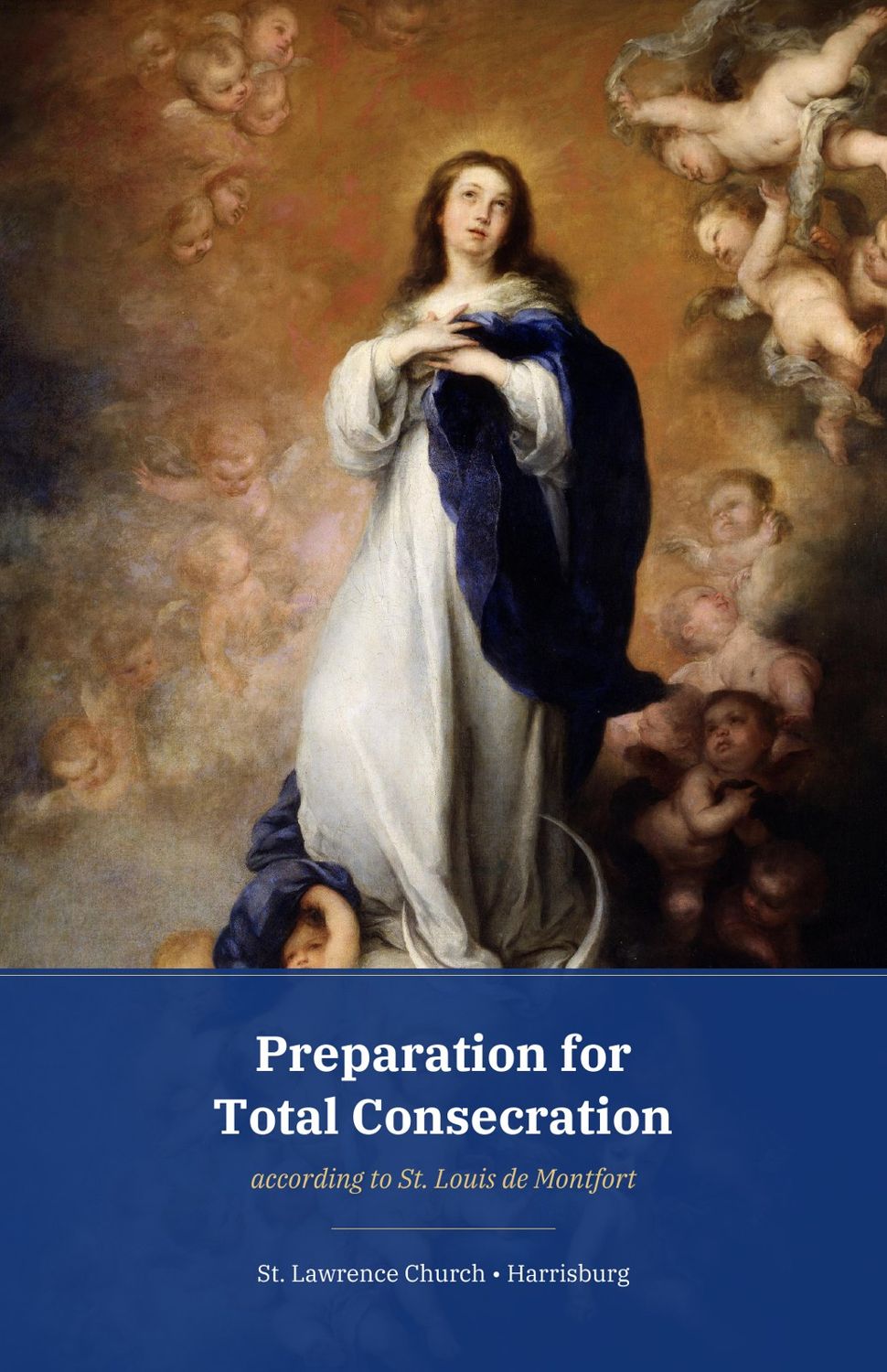 Preparation for Total Consecration according to St. Louis de Montfort (St. Lawrence Church edition)