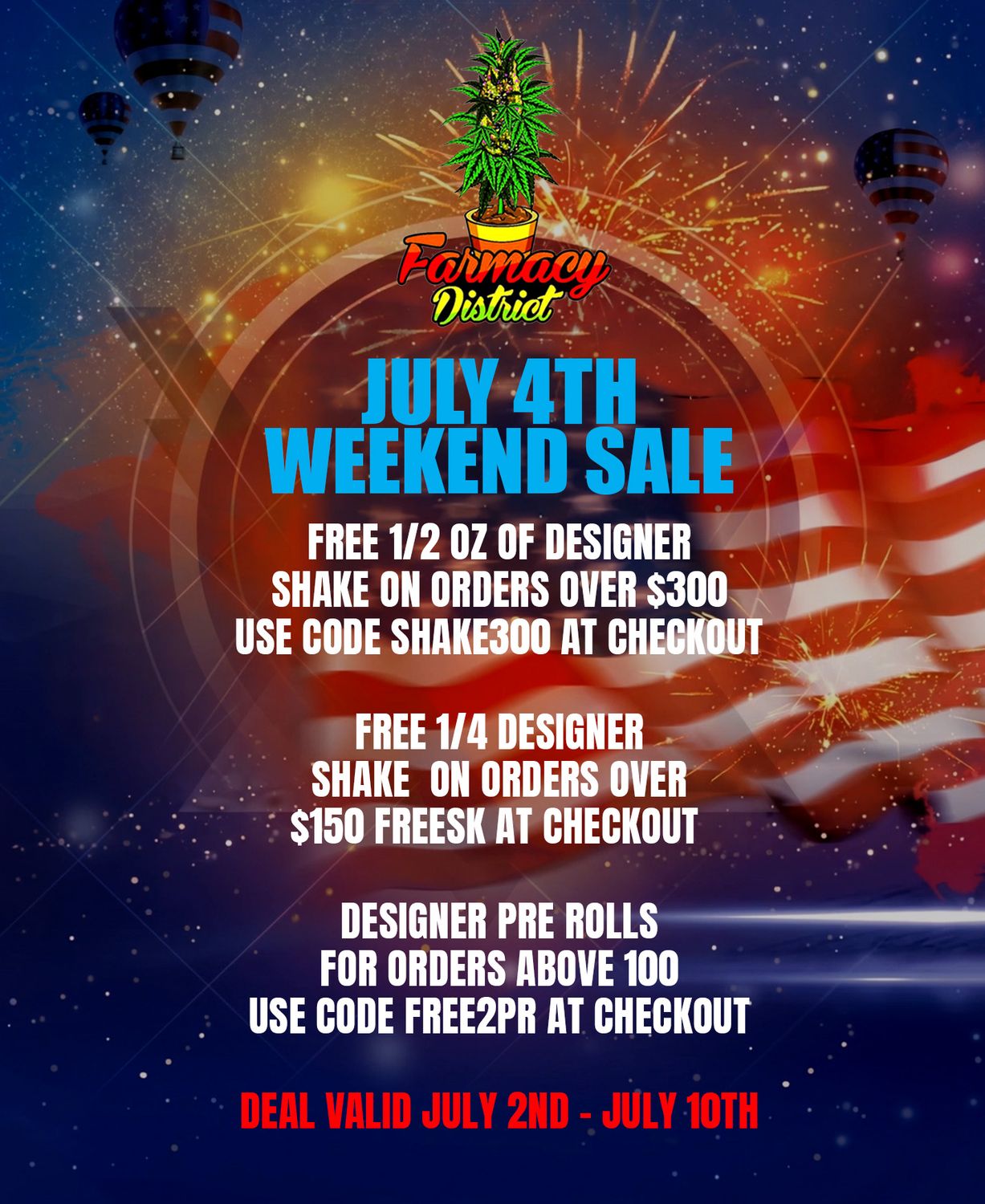 JULY 4TH WEEKEND SALE JULY 4TH WEEKEND SALE