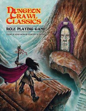 Dungeon Crawl Classics RPG: Core Rules Dungeon Crawl Classics RPG: Core Rules