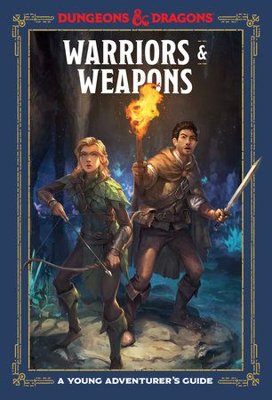 Dungeons & Dragons RPG: A YA's Guide - Warriors and Weapons Dungeons & Dragons RPG: A YA's Guide - Warriors and Weapons