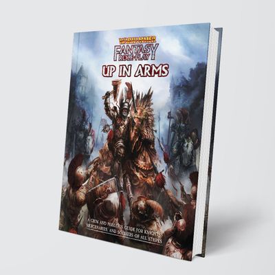 Warhammer Fantasy RPG: Up in Arms Warhammer Fantasy RPG: Up in Arms