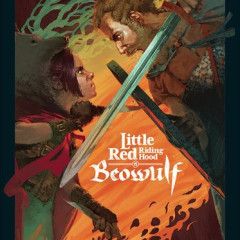 Unmatched: Little Red Riding Hood vs. Beowulf