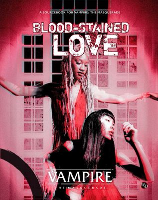 Vampire The Masquerade RPG Blood Stained Love Sourcebook