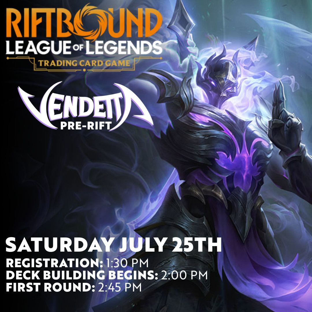 Riftbound Organized Play, Date: July 25th Vendetta Pre-Rift