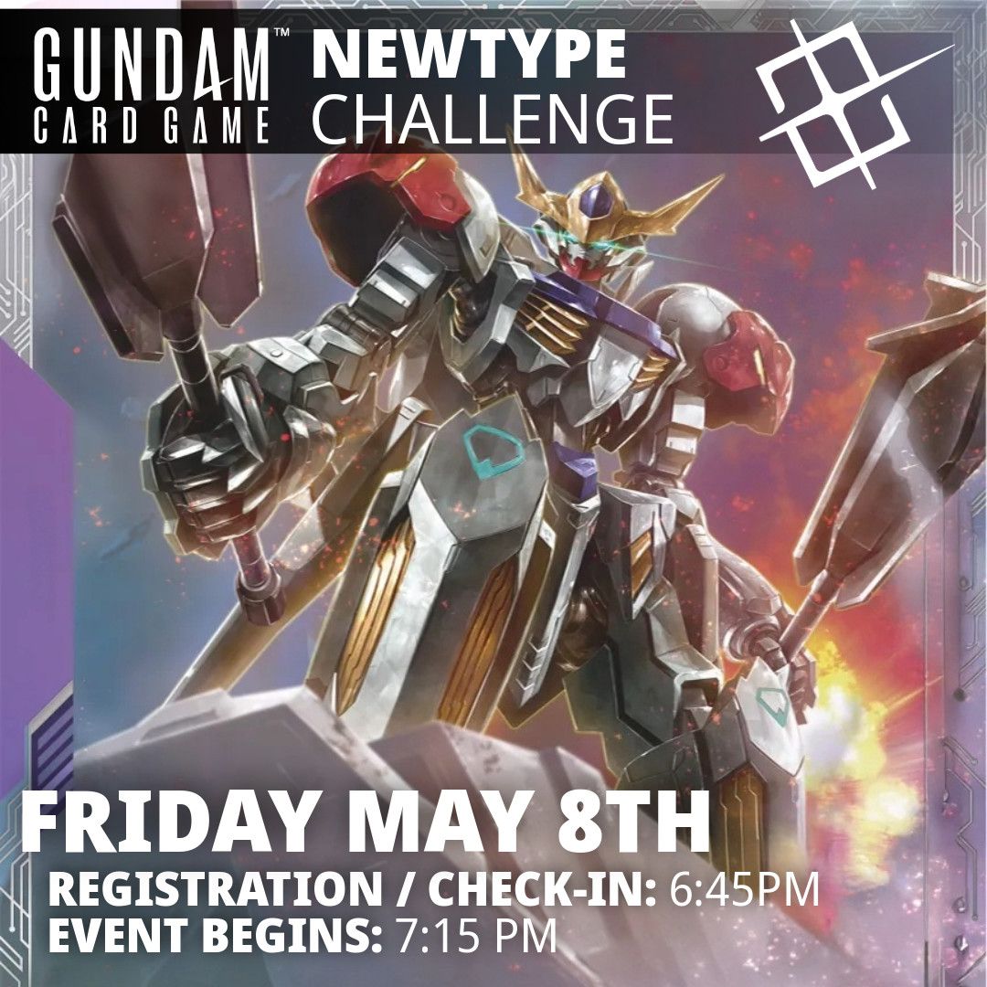 Gundam TCG Events, Date/Time: May 8th Newtype Challenge