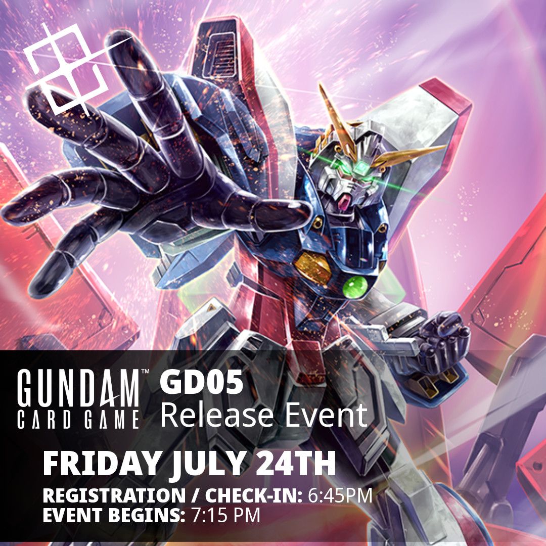 Gundam TCG Events, Date/Time: July 24th GD05 Release Event