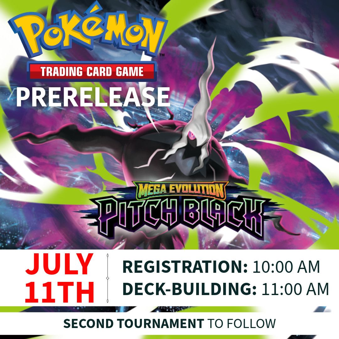 Pokemon Pitch Black Prerelease July 11th Pokemon Pitch Black Prerelease July 11th