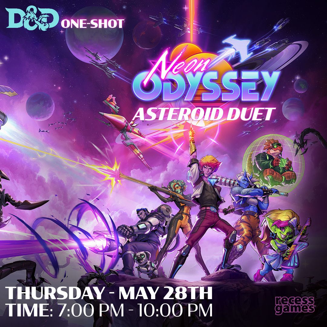 D&D One Shot May 28th: Neon Odyssey - Asteroid Duet D&D One Shot May 28th: Neon Odyssey - Asteroid Duet