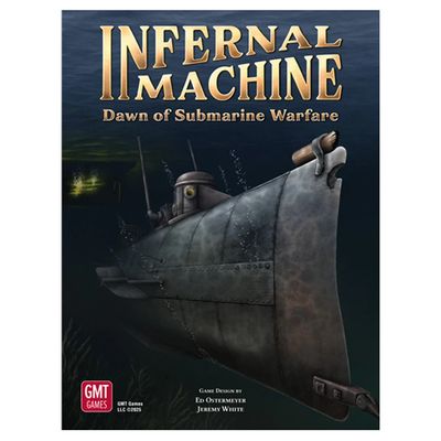 Infernal Machine Dawn of Submarine Warfare