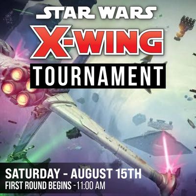 X-Wing Tournament August 15, 2026