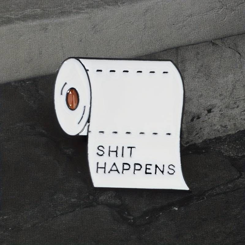 Shit Happens Pin