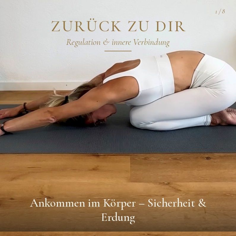 Yin Yoga-Stunde "Zurück zu dir Regulation & innere Verbindung" (1) Ankommen im Körper – Sicherheit & Erdung