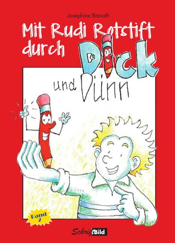 Mit Rudi Rotstift durch Dick und Dünn