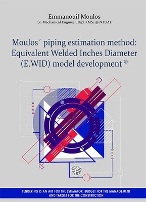 Moulos&#39; piping estimation method:
Equivalent Welded Inches Diameter (E. WID) model development