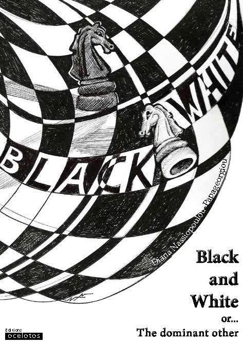 Black and White or... The dominant other