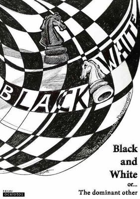 Black and White or... The dominant other