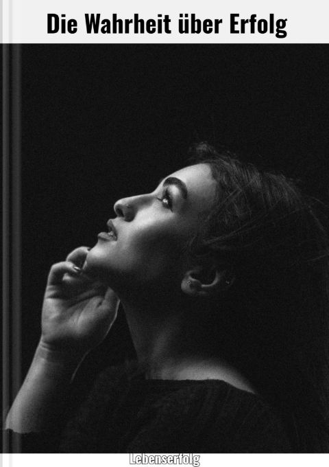 Die Wahrheit über Erfolg