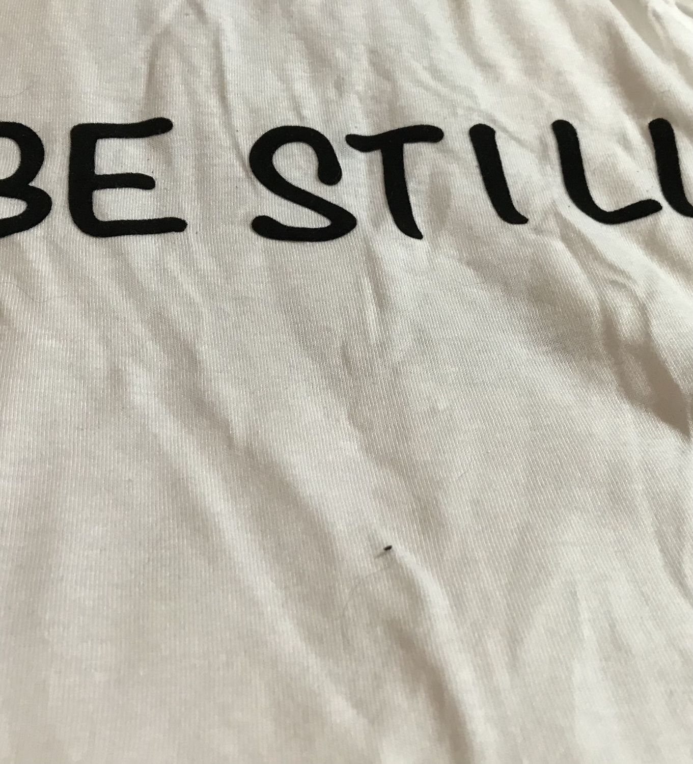 Be still-2 T-shirt