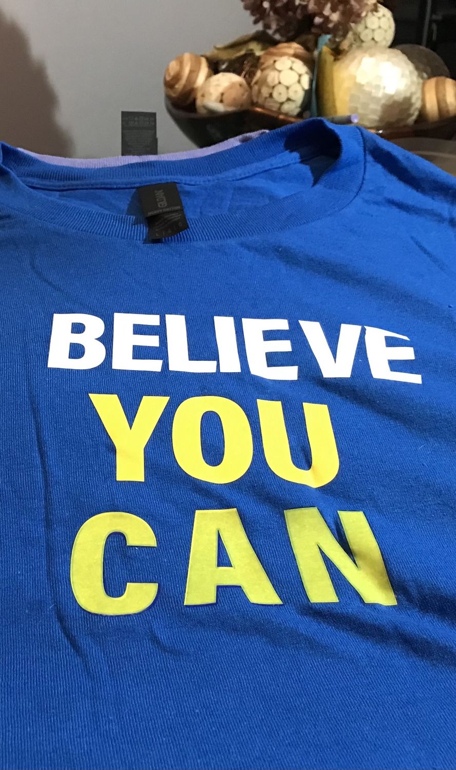 Believe you can T-shirt