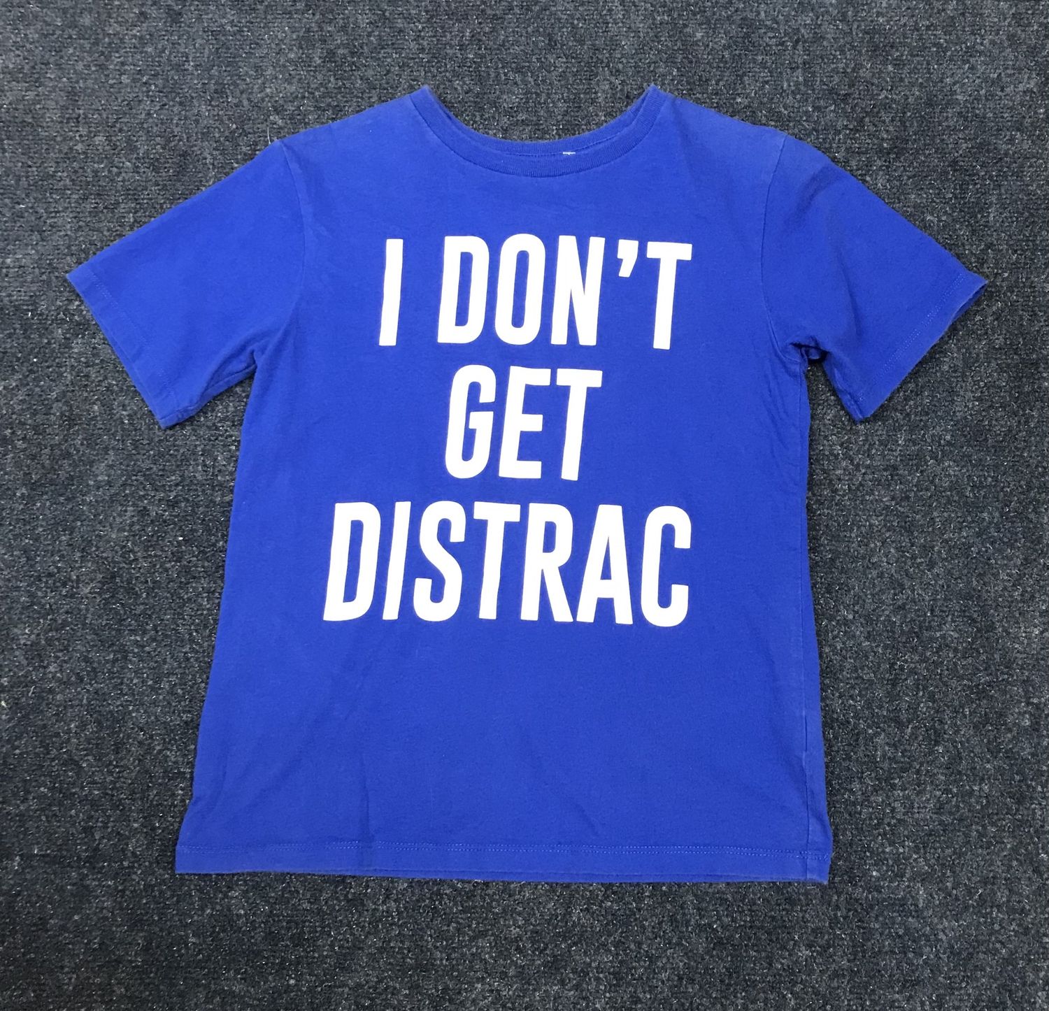 Girls Design T-Shirts I DON’T GET DISTRAC