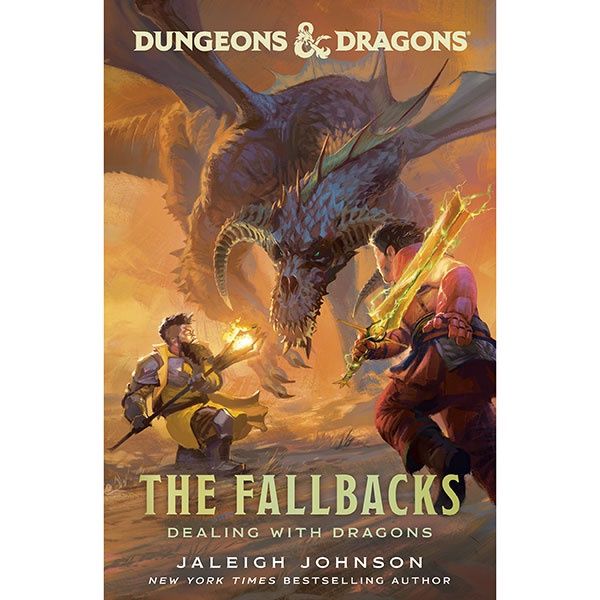 Novel: Dungeons & Dragons: The Fallbacks - Dealing with Dragons Novel: Dungeons & Dragons: The Fallbacks - Dealing with Dragons