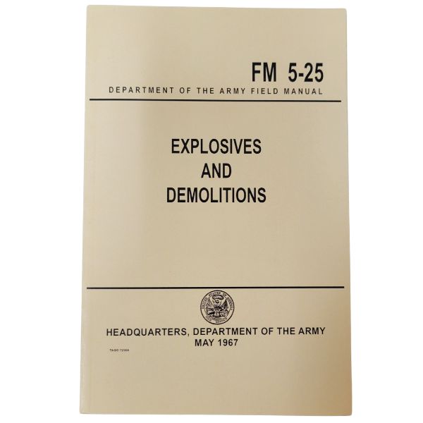Explosives and Demolitions, FM 5-25, US Military Field Manual