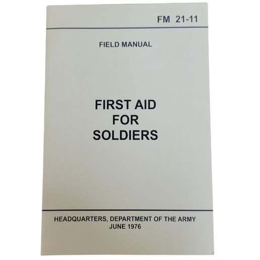 First Aid for Soldiers, FM 21-22, US Military Field Manual